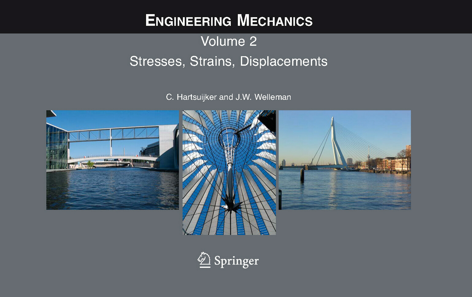 Engineering Mechanics, Volume 2 - Stresses, strains, displacements